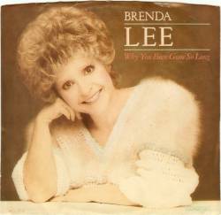 Brenda Lee : Why You Been Gone So Long